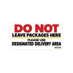 Do Not Leave Packages Here Bumper Sticker — Designated Delivery Area Notice